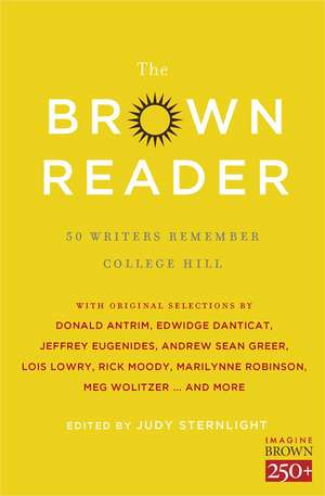 The Brown Reader: 50 Writers Remember College Hill de Jeffrey Eugenides