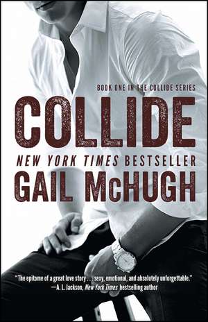 Collide: Book One in the Collide Series de Gail McHugh