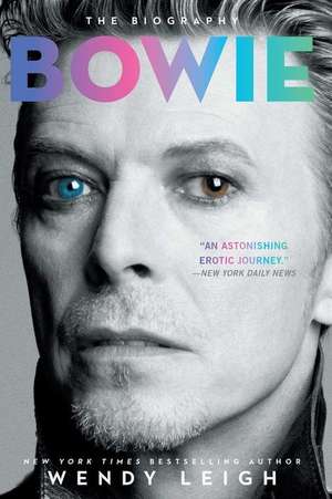 Bowie: The Biography de Wendy Leigh