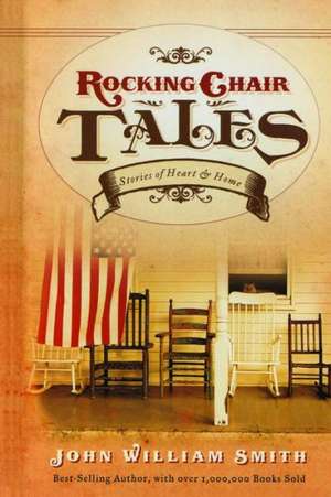 Rocking Chair Tales de John Smith