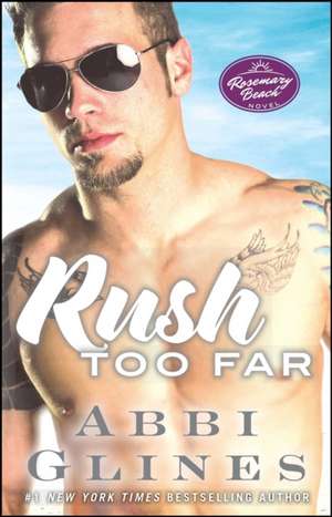 Rush Too Far de Abbi Glines