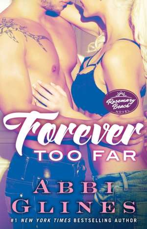 Forever Too Far de Abbi Glines