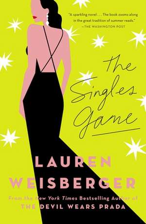 The Singles Game de Lauren Weisberger