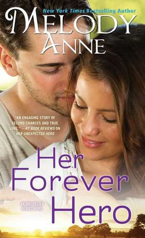 Her Forever Hero de Melody Anne