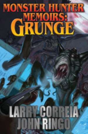 Monster Hunter Memoirs: Grunge de Larry Correia