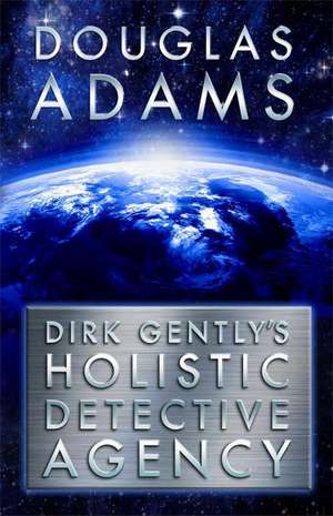 Dirk Gently's Holistic Detective Agency de Douglas Adams