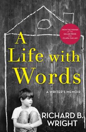 A Life with Words: A Writer's Memoir de Richard Wright