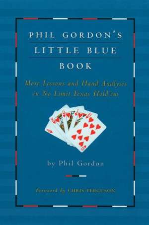 Phil Gordon's Little Blue Book de Phil Gordon