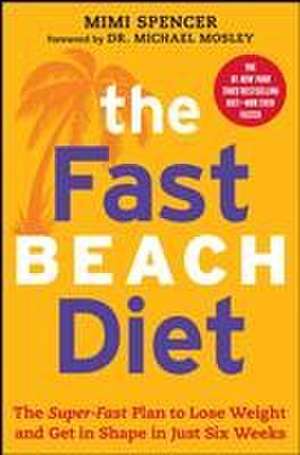 Fast Beach Diet de Mimi Spencer