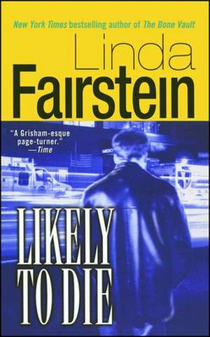 Likely to Die de Linda Fairstein