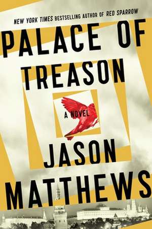 Palace of Treason de Jason Matthews