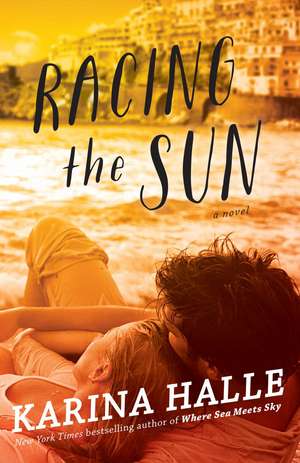 Racing the Sun: A Novel de Karina Halle