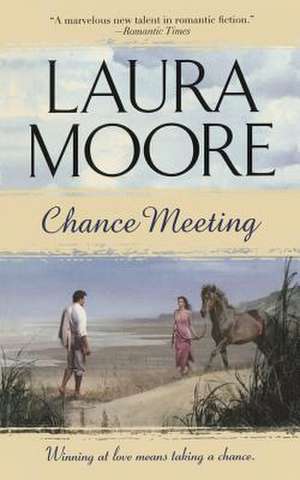 Chance Meeting de Laura Moore