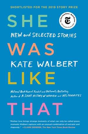 She Was Like That de Kate Walbert