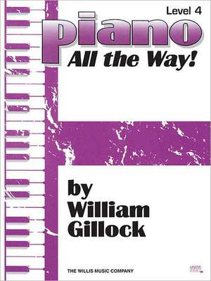 Piano - All the Way! Level 4 de William Gillock