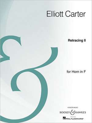 Retracing II: Solo Horn Archive Edition de Elliott Carter