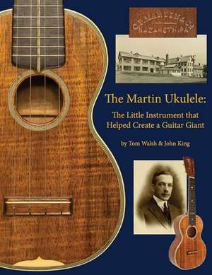 The Martin Ukulele de Tom Walsh