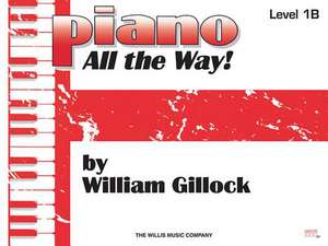 Piano All the Way, Level One B de William Gillock