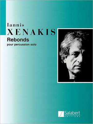 Rebonds Part A and Part B for Percussion (1987-1989) de Iannis Xenakis