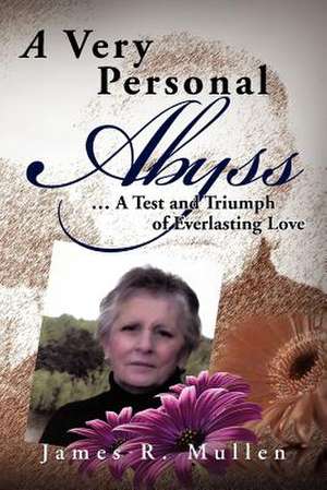 A Very Personal Abyss de James R. Mullen