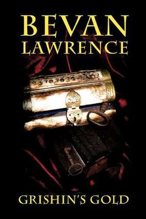 Grishin's Gold de Bevan Lawrence