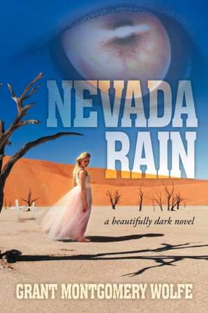 Nevada Rain de Grant Montgomery Wolfe