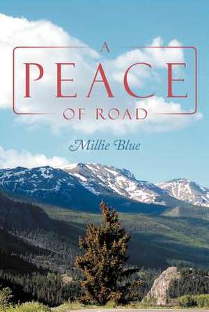 A Peace of Road de Millie Blue