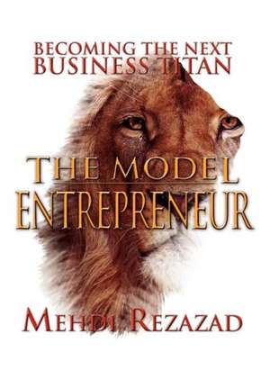 The Model Entrepreneur de Mehdi Rezazad