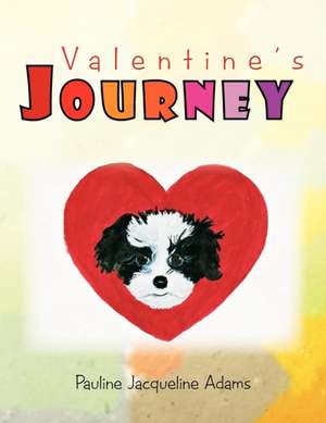 Valentine's Journey de Pauline Jacqueline Adams