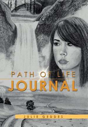 PATH OF LIFE JOURNAL de Julie Geddes