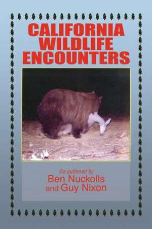 California Wildlife Encounters de Ben Nuckolls