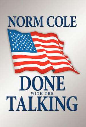 Cole, N: Done with the Talking