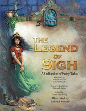 The Legend of Sigh de Behzad Sohrabi