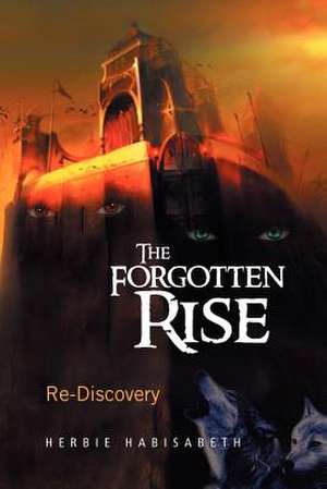 The Forgotten Rise de Herbie Habisabeth