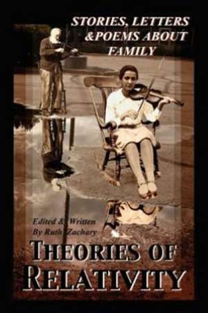 Theories of Relativity de Ruth Zachary