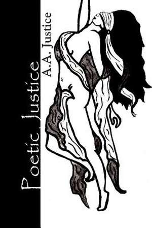 Poetic Justice de A. a. Justice