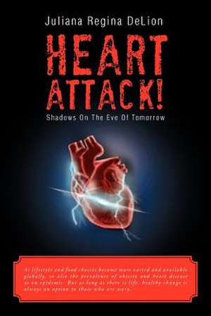 Heart Attack! de Juliana Regina Delion