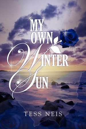 My Own Winter Sun de Tess Neis