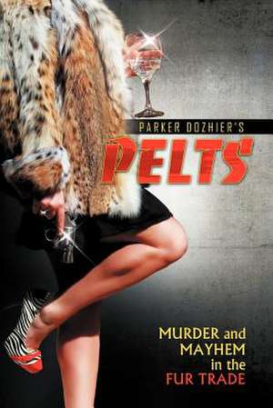Pelts de Parker Dozhier
