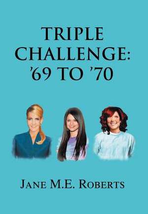 Roberts, J: Triple Challenge