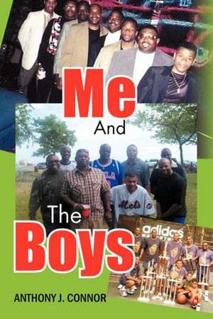 Me and the Boys de Anthony J. Connor