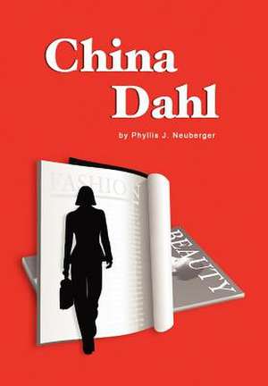 China Dahl de Phyllis J. Neuberger