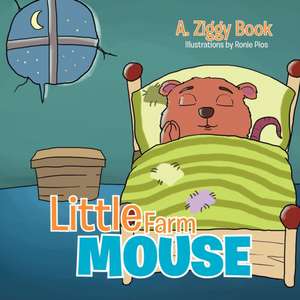 Little Farm Mouse de A. Ziggy Book