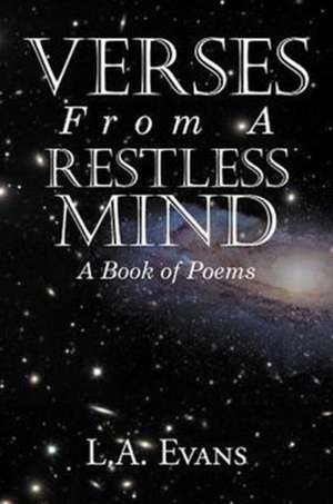 Verses From a Restless Mind de L. A. Evans