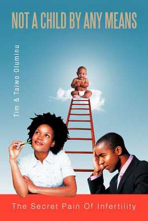 Not a Child by Any Means de Tim Oluminu