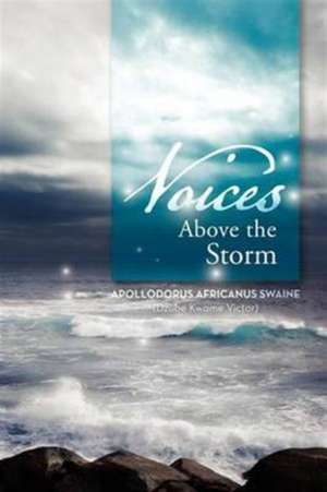 Voices Above the Storm de Apollodorus Africanus Swaine