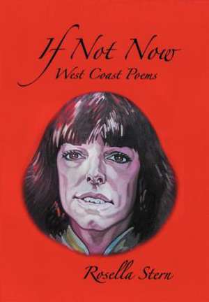 If Not Now de Rosella Stern