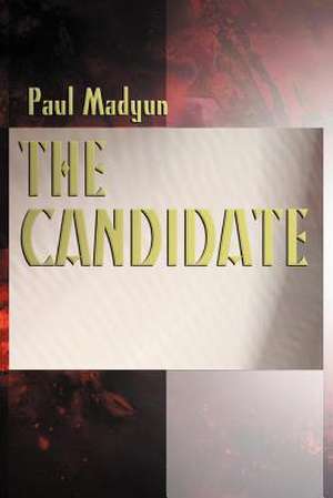 The Candidate de Paul Madyun