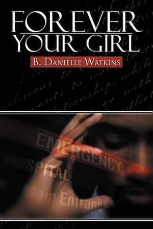 Forever Your Girl de B. Danielle Watkins