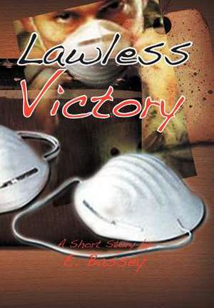 Lawless Victory de E. Bassey